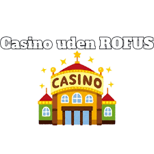 EU Casino Uden Rufus Din Guide til Spiloplevelser Uden Restriktioner EU Casino Uden Rufus Din Guide til Spiloplevelser Uden Restriktioner